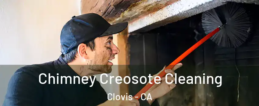  Chimney Creosote Cleaning Clovis - CA