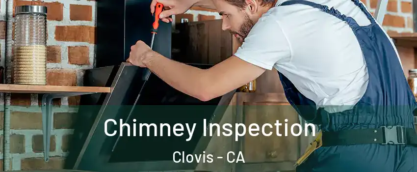  Chimney Inspection Clovis - CA