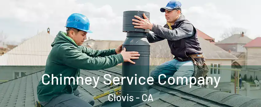  Chimney Service Company Clovis - CA