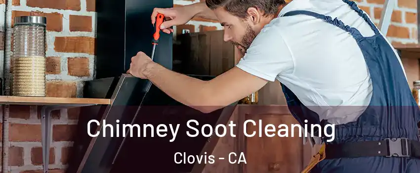  Chimney Soot Cleaning Clovis - CA