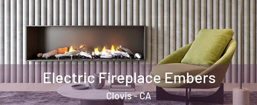  Electric Fireplace Embers Clovis - CA