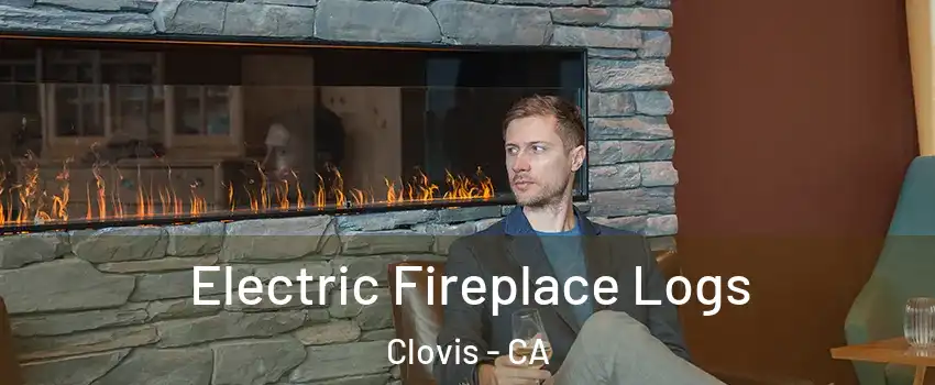  Electric Fireplace Logs Clovis - CA