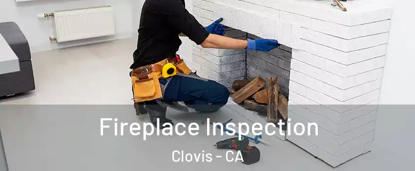  Fireplace Inspection Clovis - CA