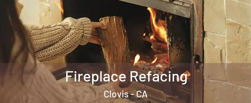  Fireplace Refacing Clovis - CA