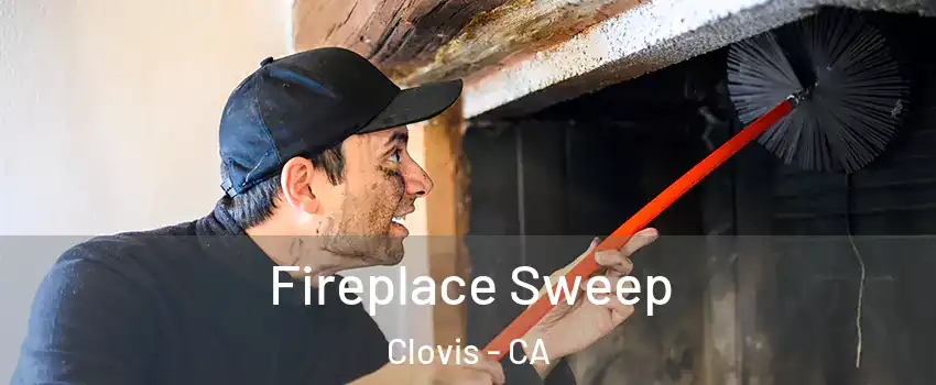  Fireplace Sweep Clovis - CA