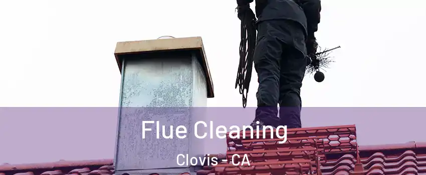  Flue Cleaning Clovis - CA