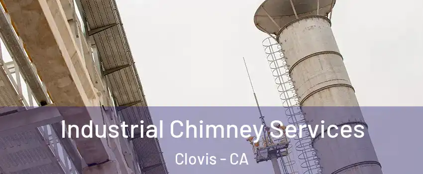  Industrial Chimney Services Clovis - CA