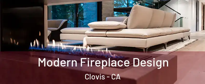  Modern Fireplace Design Clovis - CA