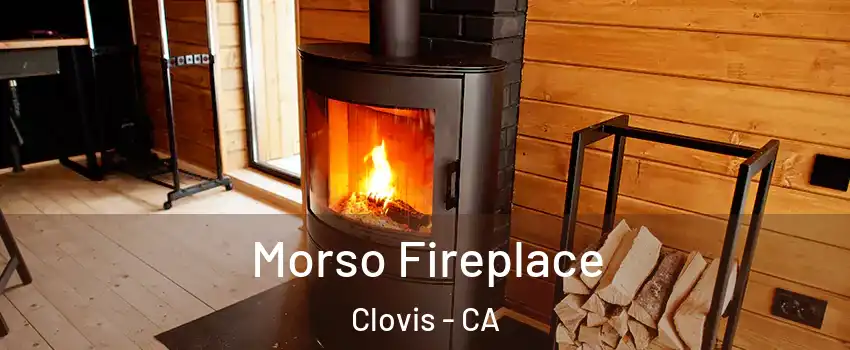  Morso Fireplace Clovis - CA